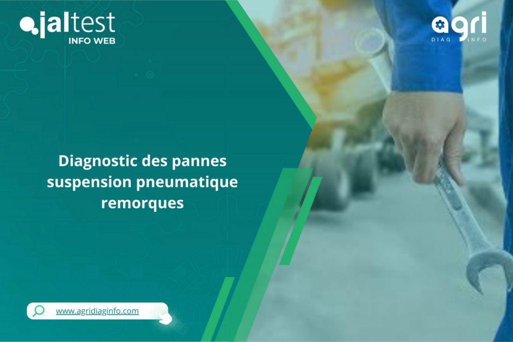 Diagnostic pannes suspension pneumatique remorques